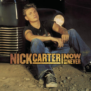 Nick Carter- Now Or Never