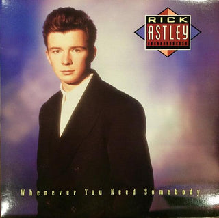 Rick Astley- Whenever You Need Somebody (Sealed)