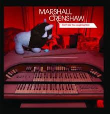Marshall Crenshaw- I Don't See You Laughing Now (10")(Sealed)(Tear In Shrinkwrap & Cover Creasing)