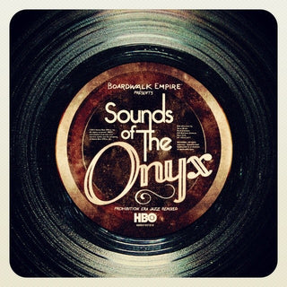 Boardwalk Empire Presents Sounds Of The Onyx: Prohibition Era Jazz Remixed (10")