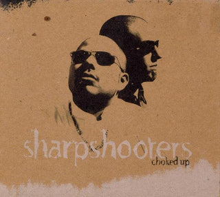 Sharpshooters- Choked Up