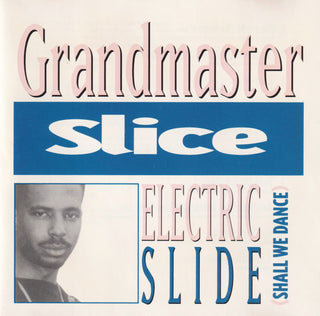 Grandmaster Slice- Electric Slide