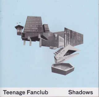 Teenage Fanclub- Shadows