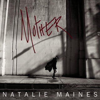 Natalie Maines (File W/ The Chicks)- Mother (W/ CD)