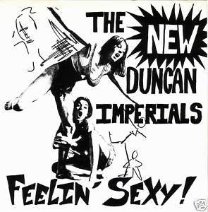 New Duncan Imperials- Feelin' Sexy