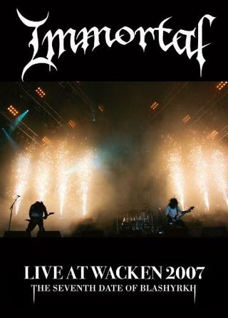 Immortal- Live At Wacken 2007: The Seventh Date Of Blashyrkh