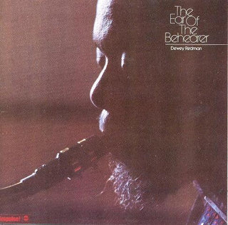 Dewey Redman- The Ear Of The Behearer