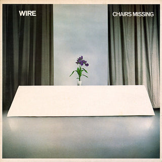 Wire- Chairs Missing (1978 UK Reissue)