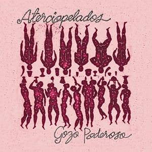 Aterciopelados- Gozo Poderoso