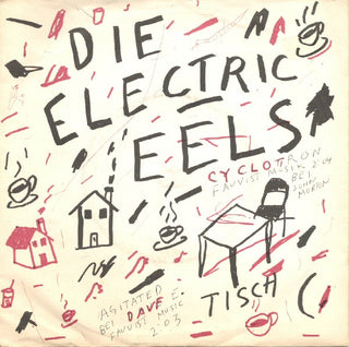 Die Electric Eels- Agitated/Cyclotron