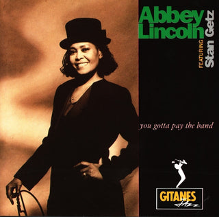 Abbey Lincoln Feat. Stan Getz- You Gotta Pay The Band