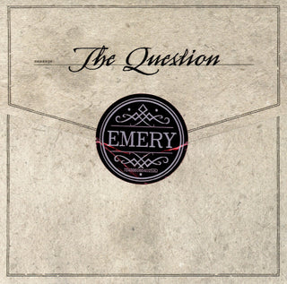 Emery- The Question