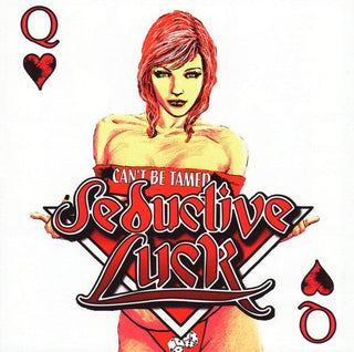 Seductive Luck- Can't Be Tamed