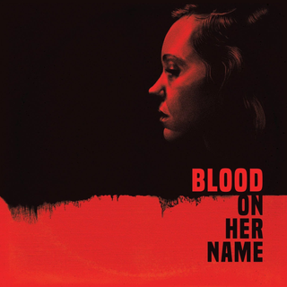 Blood On Her Name Soundtrack ("Blood Soaked" Vinyl)