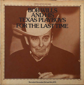 Bob Wills And His Texas Playboys- For The Last Time (2X LP Boxset)