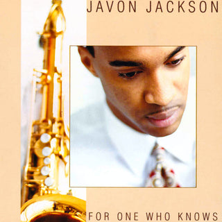 Javon Jackson- For One Who Knows