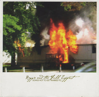 Reggie And The Full Effect- Songs Not To Get Married To