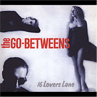 The Go-Betweens- 16 Lovers Lane