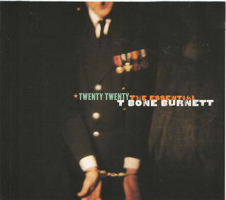 T Bone Burnett- Twenty Twenty: The Essential