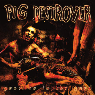 Pig Destroyer- Prowler In The Yard (2018 Reissue)(White Inside Beer W/ Splatter)