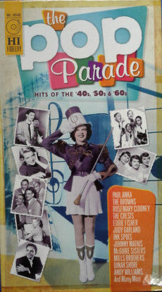 Various- The Pop Parade: Hits Of The '40s, '50s, & '60s
