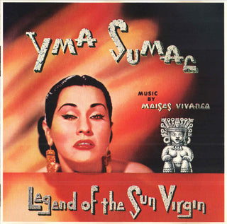 Yma Sumac- Legend Of The Sun Virgin