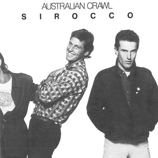 Australian Crawl- Sirocco (Australian Press)