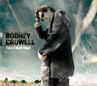 Rodney Crowell- Fate's Right Hand