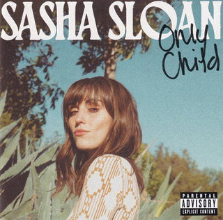 Sasha Sloan- Only Child