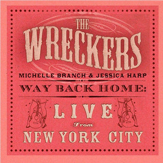 The Wreckers- Way Back Home: Live from New York City