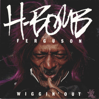 H-Bomb Ferguson- Wiggin' Out