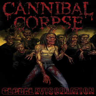 Cannibal Corpse- Global Evisceration