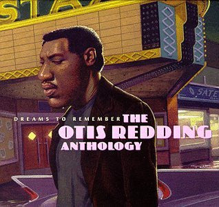 Otis Redding- Dreams To Remember: The Otis Redding Anthology