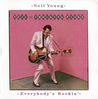 Neil Young And The Shocking Pinks- Everybody's Rockin'