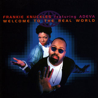 Frankie Knuckles Feat. Adeva- Welcome To The Real World