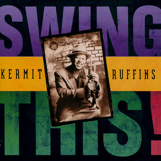 Kermit Ruffins- Swing This