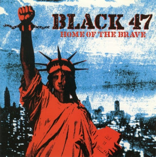 Black 47- Home Of The Brave