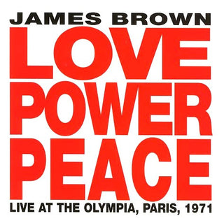 James Brown- Love Power Peace Live At The Olympia Paris 1971