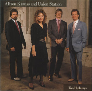 Alison Krauss & Union Station- Two Highways