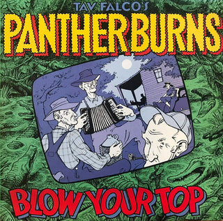 Tav Falco's Panther Burns- Blow Your Top (12")
