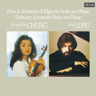 Franck/ Debussy- Sonata In A Major For Violin And Piano/ Sonata For Violin And Piano (Kyung-Wha Chung, Violin/ Radu Lupu, Piano)(UK Pressing)