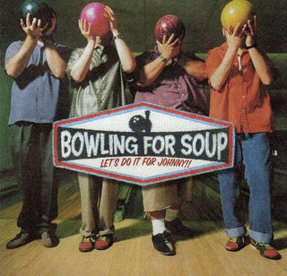 Bowling For Soup- Let's Do It For Johnny