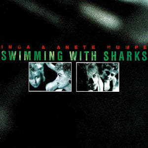 Inga & Anete Humpe- Swimming With Sharks (Sealed)(Saw Cut)