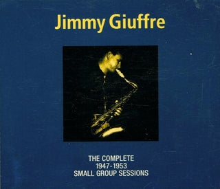 Jimmy Giuffre- The Complete 1947-1953 Small Group Sessions