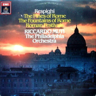 Respighi- The Pines Of Rome/ The Fountains Of Rome/ Roman Festivals (Riccardo Muti, Conductor)