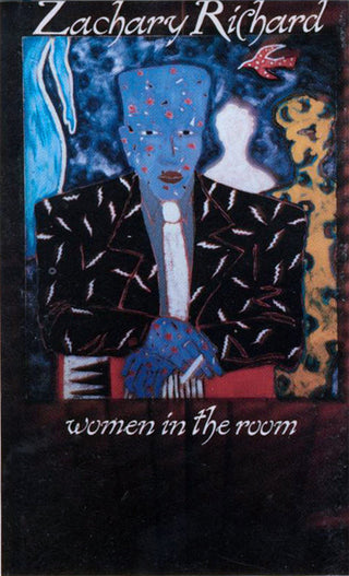 Zachary Richard- Women In The Room