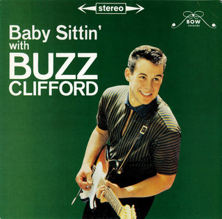 Buzz Clifford- Baby Sittin' With Buzz Clifford