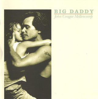 John Cougar Mellencamp- Big Daddy