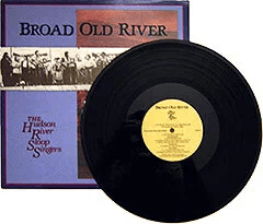 Hudson River Sloop Singers (File w/Pete Seeger)- Broad Old River (Sealed)