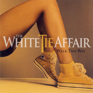 White Tie Affair- Walk This Way